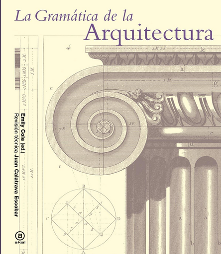 [9788446037897] LA GRAMÁTICA DE LA ARQUITECTURA