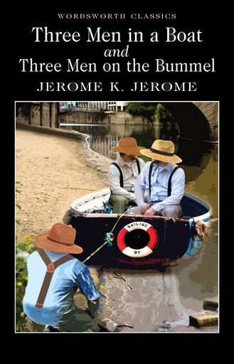 [9781853260513] THREE MEN IN A BOAT & THREE MEN ON THE BUMMEL