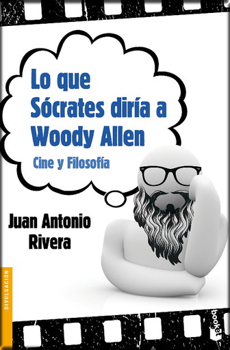 [9788467037722] LO QUE SÓCRATES DIRÍA A WOODY ALLEN
