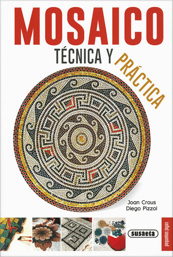 [9788467735628] MOSAICO, TÉCNICA Y PRÁCTICA