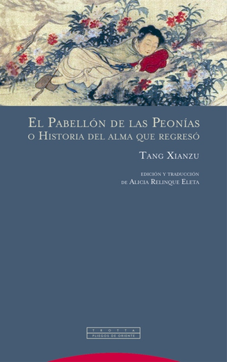 [9788498796674] EL PABELLÓN DE LAS PEONÍAS O HISTORIA DEL ALMA QUE REGRESÓ