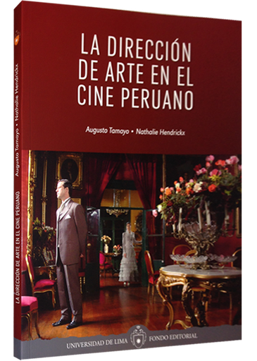 [9789972452994] LA DIRECCIÓN DE ARTE EN EL CINE PERUANO