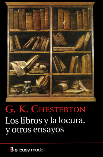 [9788493804022] LOS LIBROS Y LA LOCURA, Y OTROS ENSAYOS