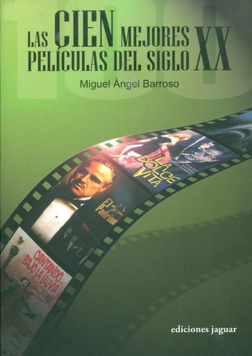 [9788496423596] LAS CIEN MEJORES PELÍCULAS DEL SIGLO XX