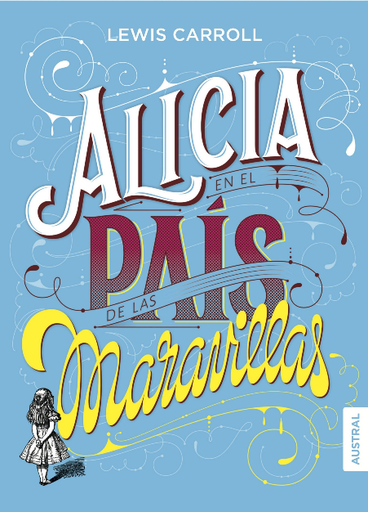 [9788408160106] ALICIA EN EL PAÍS DE LAS MARAVILLAS