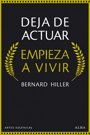 [9788490651148] DEJA DE ACTUAR, EMPIEZA A VIVIR