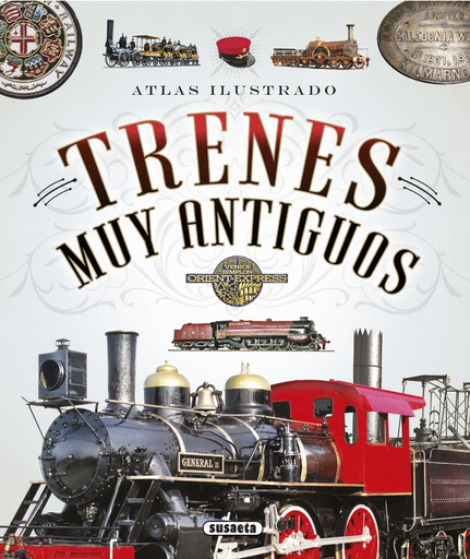 [9788467745498] ATLAS ILUSTRADO DE TRENES MUY ANTIGUOS