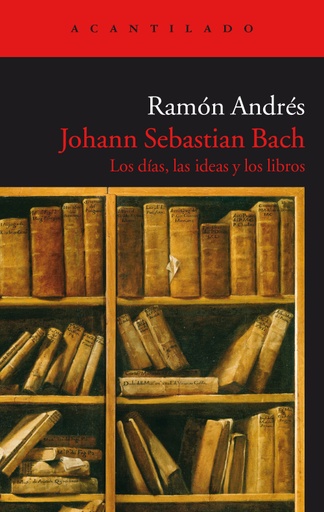 [9788496136960] JOHANN SEBASTIAN BACH: LOS DÍAS Y LOS LIBROS