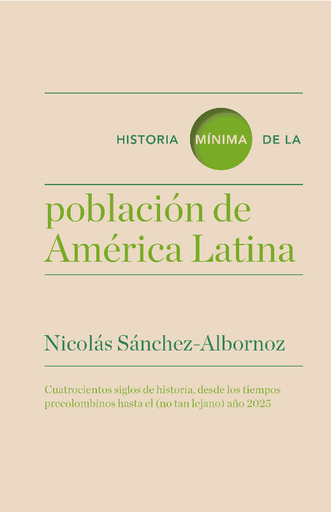 [9788416142057] HISTORIA MÍNIMA DE LA POBLACIÓN DE AMÉRICA LATINA