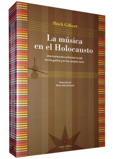 [9789871673148] LA MÚSICA EN EL HOLOCAUSTO
