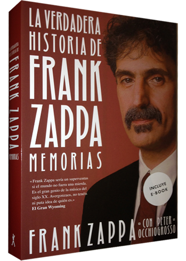 [9788415996576] LA VERDADERA HISTORIA DE FRANK ZAPPA