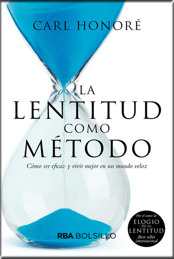 [9788491873433] LA LENTITUD COMO MÉTODO