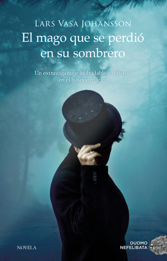 [9788416634484] EL MAGO QUE SE PERDIÓ EN SU SOMBRERO