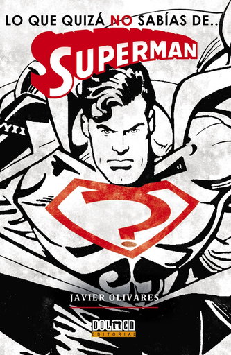 [9788416436453] LO QUE QUIZÁ NO SABÍAS DE ... SUPERMAN