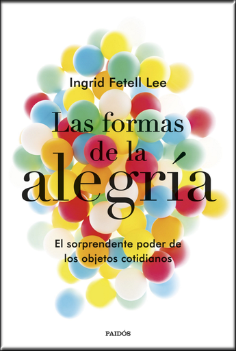 [9788449335723] LAS FORMAS DE LA ALEGRÍA