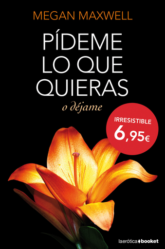 [9788408127437] PÍDEME LO QUE QUIERAS O DÉJAME