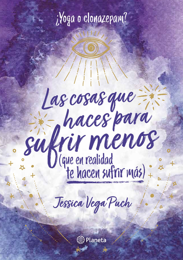 [9786124431463] LAS COSAS QUE HACES PARA SUFRIR MENOS (que en realidad te hacen sufrir más)