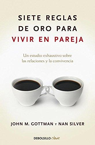 [9788499084480] SIETE REGLAS DE ORO PARA VIVIR EN PAREJA