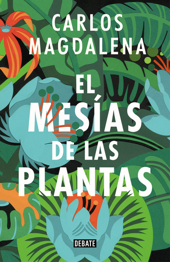 [9788499928005] EL MESÍAS DE LAS PLANTAS