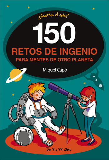 [9788490439487] 150 RETOS DE INGENIO PARA MENTES DE OTRO PLANETA
