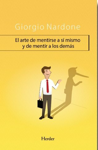 [9788425434327] EL ARTE DE MENTIRSE A SÍ MISMO Y MENTIR A LOS DEMÁS