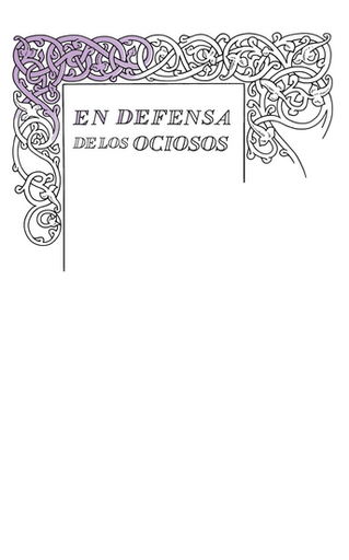 [9788430616541] EN DEFENSA DE LOS OCIOSOS