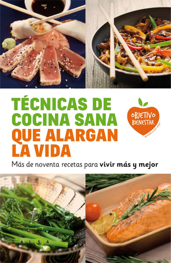 [9788415193548] TÉCNICAS DE COCINA SANA QUE ALARGAN LA VIDA
