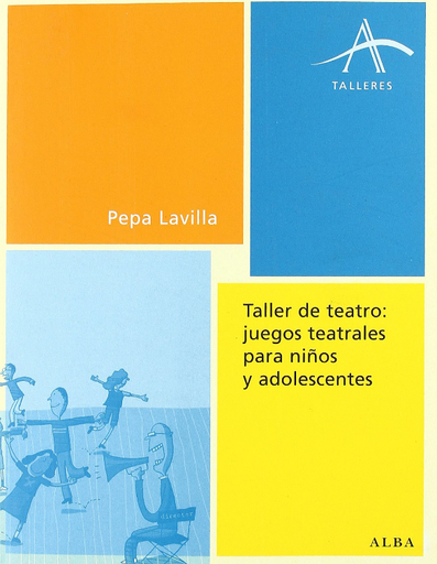 [9788484283072] TALLER DE TEATRO: JUEGOS TEATRALAS PARA NIÑAS Y ADOLESCENTES