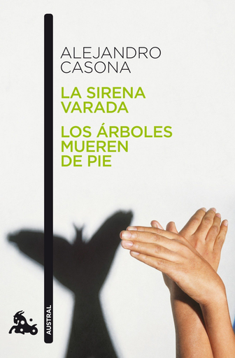 [9788467034028] LA SIRENA VARADA / LOS ARBOLES MUEREN DE PIE