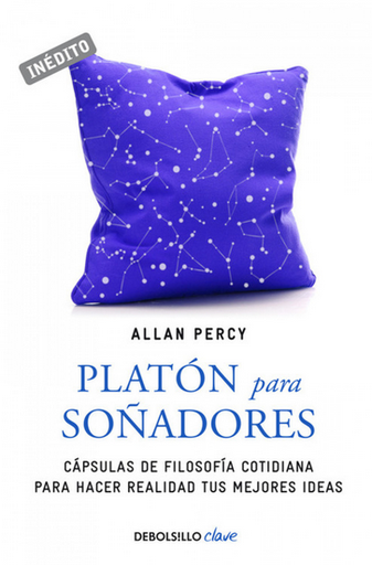 [9788466337519] PLATÓN PARA SOÑADORES (genios para la vida cotidiana)