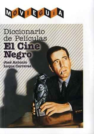 [9788494565281] DICCIONARIO DE PELÍCULAS: EL CINE NEGRO