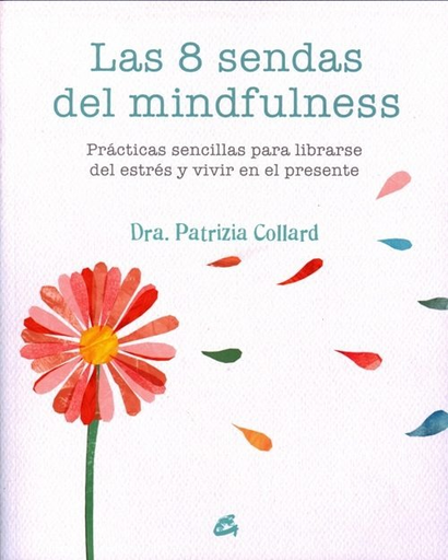 [9788484455721] LAS 8 SENDAS DEL MINDFULNESS