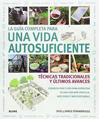 [9788416965007] LA GUÍA COMPLETA PARA UNA VIDA AUTOSUFICIENTE