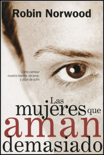 [9789501519990] LAS MUJERES QUE AMAN DEMASIADO