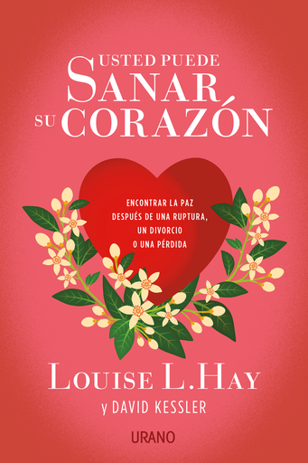 [9788479539696] USTED PUEDE SANAR SU CORAZÓN