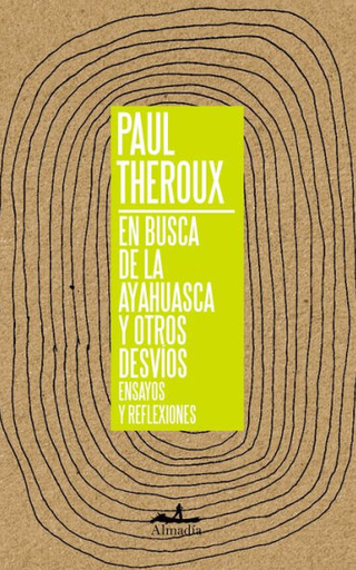 [9786078486984] EN BUSCA DE LA AYAHUASCA Y OTROS DESVÍOS
