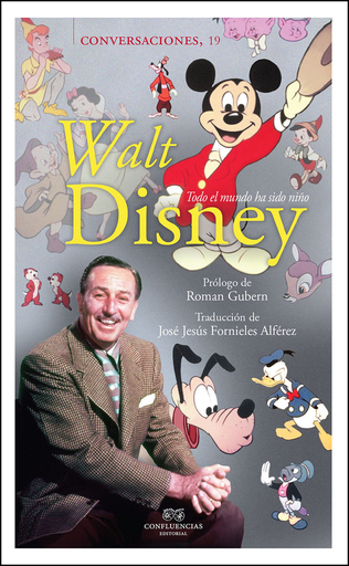 [9788494638039] CONVERSACIONES CON WALT DISNEY: TODO EL MUNDO HA SIDO NIÑO