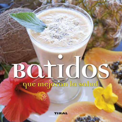 [9788499284095] BATIDOS QUE MEJORAN LA SALUD