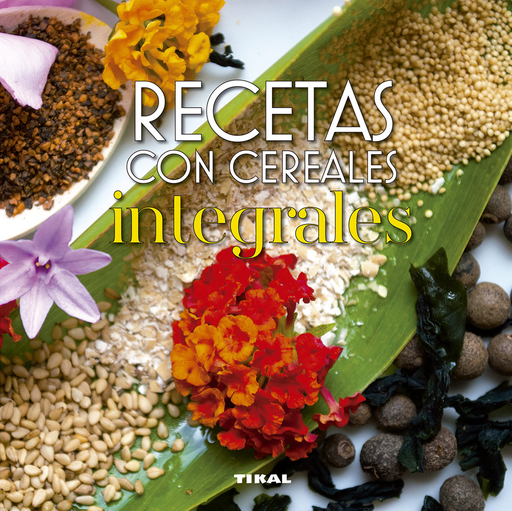 [9788499284415] RECETAS CON CEREALES INTEGRALES