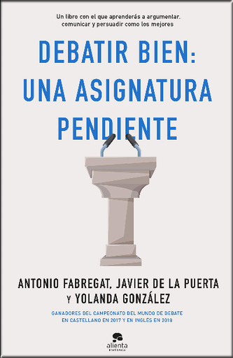 [9788413440217] DEBATIR BIEN: UNA ASIGNATURA PENDIENTE