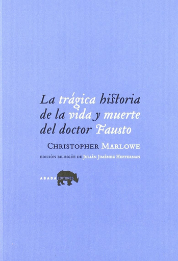 [9788496258778] LA TRÁGICA HISTORIA DE LA VIDA Y MUERTE DEL DOCTOR FAUSTO