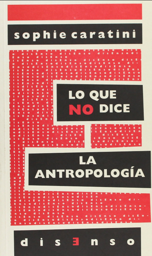 [9788496327986] LO QUE NO DICE LA ANTROPOLOGÍA