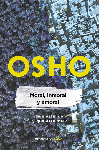 [9786073196819] MORAL, INMORAL Y AMORAL