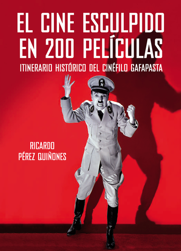 [9788494459672] EL CINE ESCULPIDO EN 200 PELÍCULAS