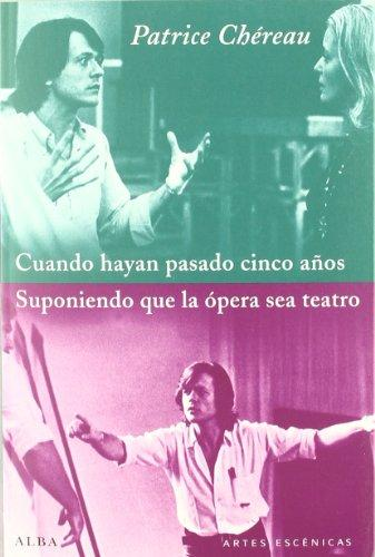 [9788484286349] CUANDO HAYAN PASADO CINCO AÑOS / SUPONIENDO QUE LA ÓPERA SEA TEATRO
