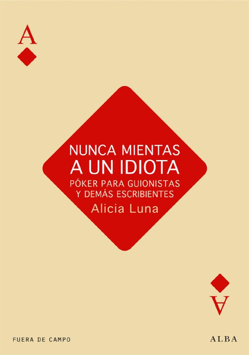 [9788484287230] NUNCA MIENTAS A UN IDIOTA