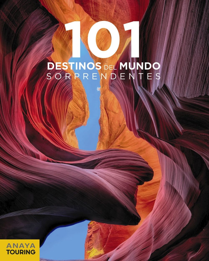 [9788491581222] 101 DESTINOS DEL MUNDO SORPRENDENTES
