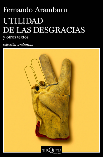 [9789584293756] UTILIDAD DE LAS DESGRACIAS Y OTROS TEXTOS