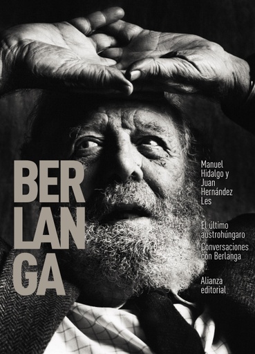 [9788413621272] EL ÚLTIMO AUSTROHÚNGARO. CONVERSACIONES CON BERLANGA