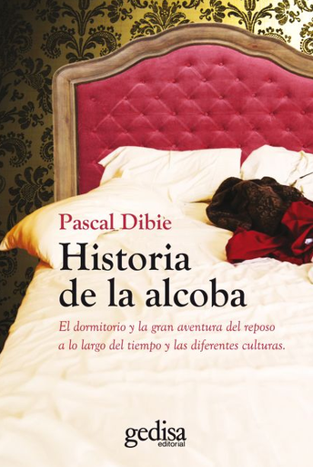 [9788497847742] HISTORIA DE LA ALCOBA
